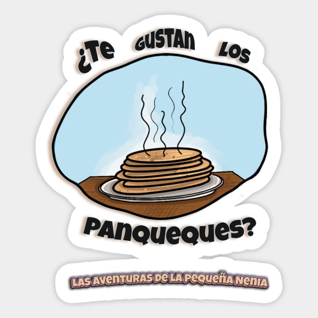 Panqueques - The Adventures of Little Nenia - Spanish version Sticker by The Adventures of Little Nenia